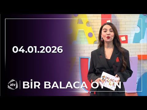 Bir Balaca Oyun / 04.01.2026