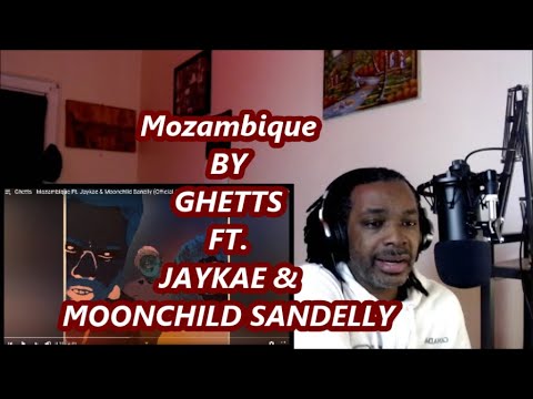 Ghetts -Mozambique Ft. Jaykae & Moonchild Sanelly  | MY REACTION |