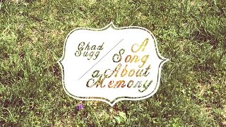 Chad Sugg - "A Song About A Memory" (Official Lyric Video)