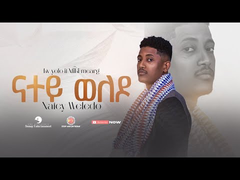 KV YOLO Ft Miki mearg (Natey Weledo) - ናተይ ወልዶ New Tigrigna Hip Hop Music 2022(Official Video)
