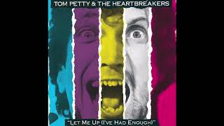 Tom Petty And The Heartbreakers Let Me Up (I've Had Enough) Full Album
