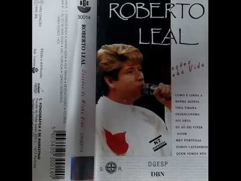 Roberto Leal, Eu só sei viver assim