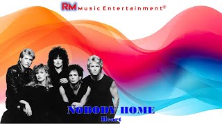 Nobody Home - Heart ®Lyric Video HD