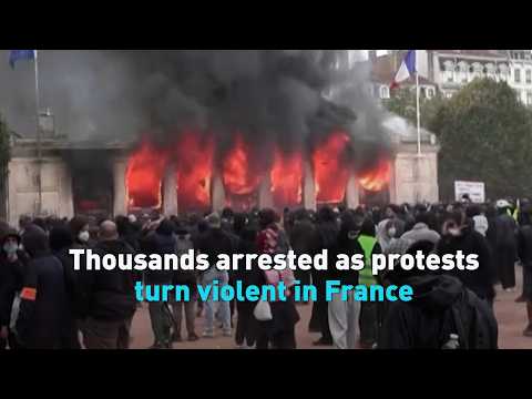 Thousands arrested as protests turn violent in France