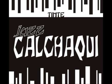 Daniel Tinte - Jazz Calchaquì (Full Album)