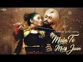 Main Te Meri Jaan Satinder Sartaaj New Punjabi Songs 2018 Punjabi Love Song