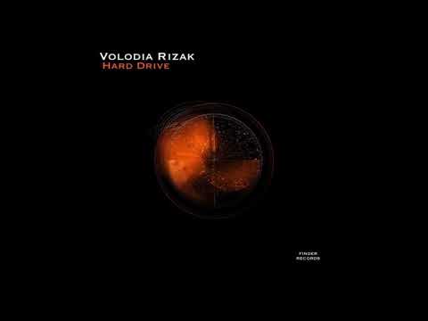 Volodia Rizak - Hard Drive (Original Mix)