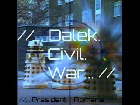 Dalek Civil War - President Romana (Original Trock)