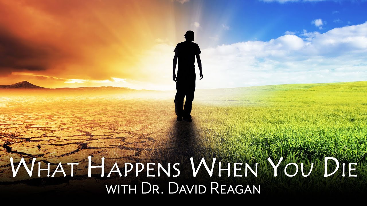 What HAPPENS When YOU DIE | Speaker: Dr. David Reagan