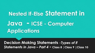 Class 10 ICSE | Class 9 ICSE - Computer Applications - Nested if Statements in Java with example