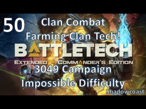 [BEX 50] Farming Clan Tech! BattleTech Extended 3049 Arano Campaign (Commander's Edition)!