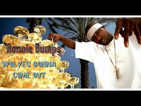 Ronnie Bumps - Wolves Gonna Come Out