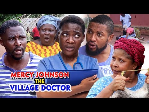Mercy The Village Doctor FULL Season 5 & 6 - (NEW MOVIE) Mercy Johnson 2019 Latest Nigerian Movie