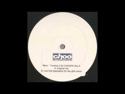 Mara - Turning It On (Low End Specialists For The Girls Remix)