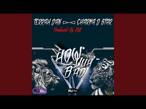 How Yuh Bad (feat. Terrah Dan)