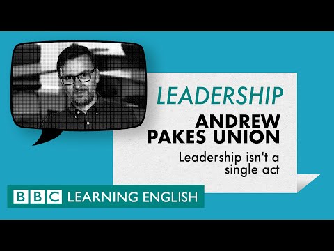 什麼是領導力？身為領導者應該做到哪些事情呢？(Bringing people together for change: Andrew Pakes)