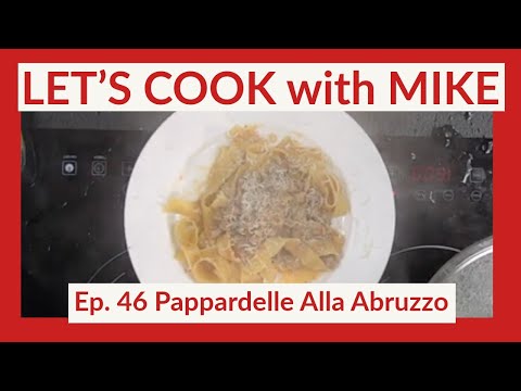 Thumbnail for Let’s Cook Ep. 46 – Pappardelle Alla Abruzzo