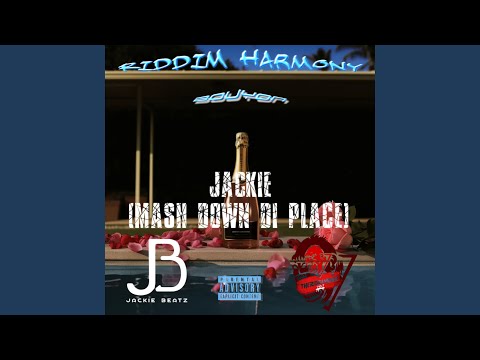 Jackie (Mash Down Di Place)