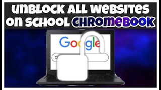 3 WAYS On How To Unblock ALL SITES On SCHOOL CHROMEBOOK!