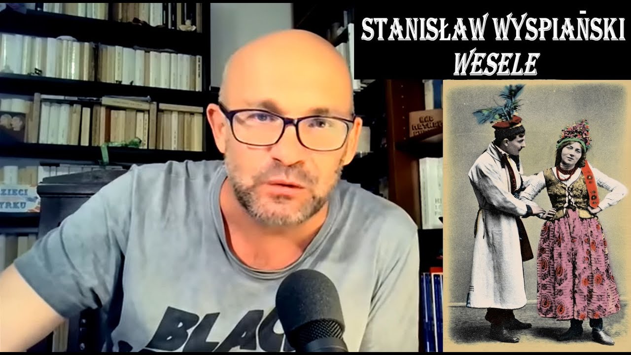 Stanisław Wyspiański "Wesele" (1901) - opracowanie i omówienie szybkie lektury obowiązkowej.