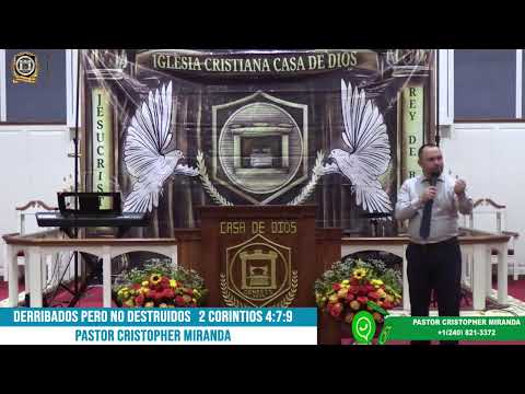 DERRIBADOS PERO NO DESTRUIDOS ///2 CORINTIOS 4:7:9 ///    PASTOR CRISTOPHER MIRANDA
