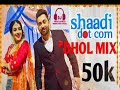 Shadi Dot Com Dhol Mix Feat Sherry Maan Lahoria Production Dj Aman Dhol Mix Ft Song Download