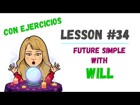 LESSON #34 - FUTURO SIMPLE con ⚡WILL⚡ EJERCICIOS incluidos‼️