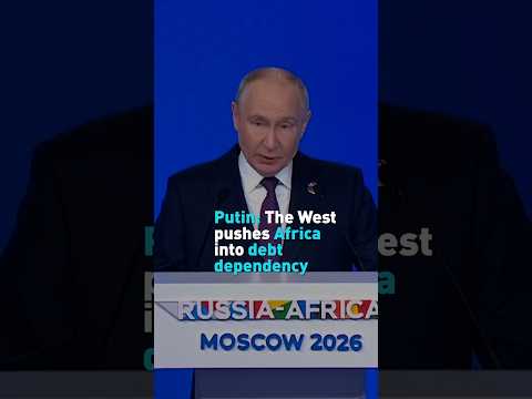 Putin: The West pushes Africa into debt dependency