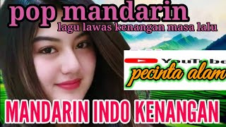 Download lagu KUMPULAN POP MANDARIN || LAGU LAWAS KENANGAN MASA LALU mp3
