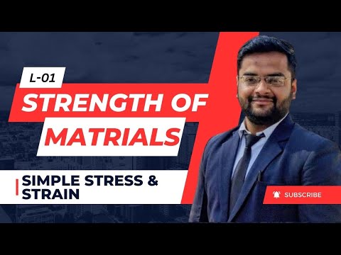 L-01 | Simple Stress & Strain | Strength of Materials | Unit-01 Detail Course By Nadish Pandey #som