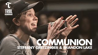 Video thumbnail of "Communion (feat. Steffany Gretzinger and Brandon Lake from Bethel Music) - Maverick City | TRIBL"