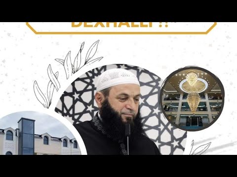 HUTBE | A është gjallë Dexhalli?! - Hoxhë Sadullah Bajrami