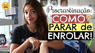 COMO PARAR DE PROCRASTINAR! - Débora Aladim