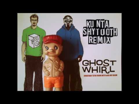 Jonathan Toth from Hoth with MF Doom - Ghostwhirl (Kunta Shytooth Remix)