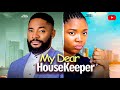 MY DEAR HOUSEKEEPER - (FULL MOVIE) EKENE UMENWA, JOHN EKANEM, - 2023 Latest Nigerian Full Movies