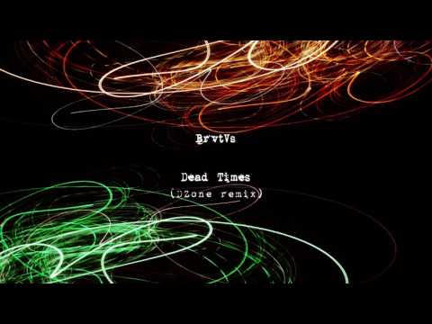 BrvtVs - Dead Times (DZone remix) [FREE DOWNLOAD]