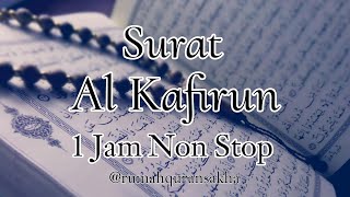 Download lagu Surat Al Kafirun 1 Jam Non Stop | Arab, Latin, English, Bahasa Indonesia #suratalkafirun mp3
