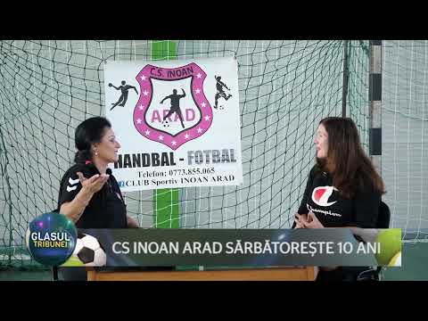CS Inoan Arad sărbătoreşte 10 ani | Glasul Tribunei