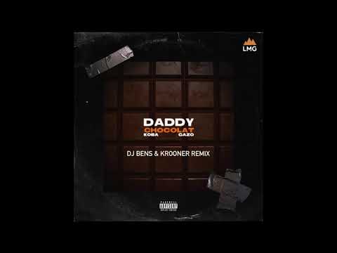 Koba LaD ft Gazo - Daddy Chocolat - (Dj Bens & Krooner Remix)