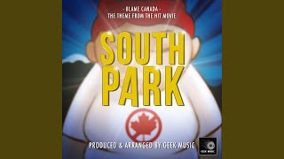 Blame Canada (From &quot;South Park Bigger, Longer &amp; Uncut&quot;)