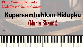 Download lagu (Umum) Maria Shandi - Kupersembahkan Hidupku Karaoke Piano Version mp3 Download lagu (Umum) Maria Shandi - Kupersembahkan Hidupku Karaoke Piano Version mp3