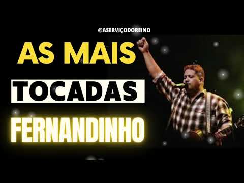 3 HORAS DOS MELHORES LOUVORES DO FERNANDINHO