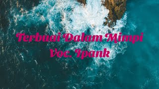 Download lagu Terbuai Dalam Mimpi - IPANK With Lyrik (karaoke) mp3