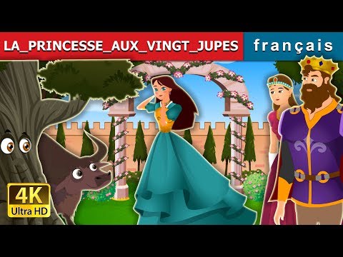 LA PRINCESS EAUX VINGT JUPES | Princess With Twenty Skirts Story | Contes De Fées Français