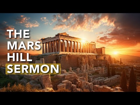Paul’s Message on Mars Hill in Athens | Acts 17:16-34