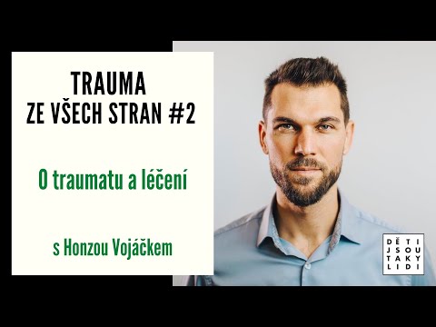 TZVS #2 - O traumatu a léčení s Honzou Vojáčkem
