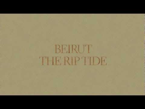 Beirut - "East Harlem" - The Rip Tide