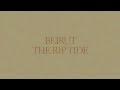 Beirut - "East Harlem" - The Rip Tide