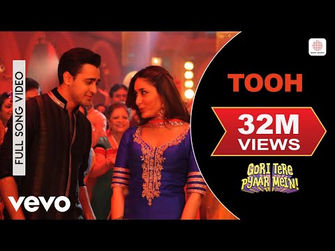 Tooh Full Video - Gori Tere Pyaar Mein|Kareena Kapoor,Imran Khan|Mika Singh|Mamta Sharma