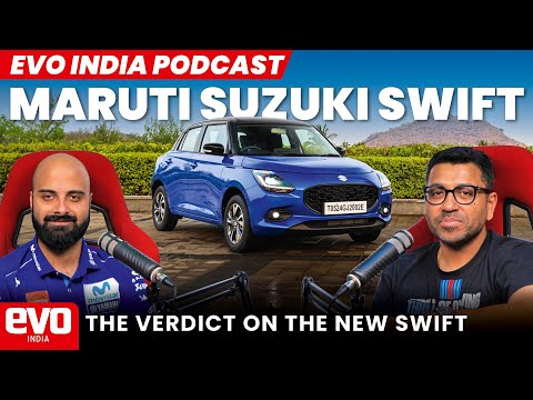 2024 Maruti Suzuki Swift | Does the new Swift retain the Swift DNA? | @evoIndia podcast